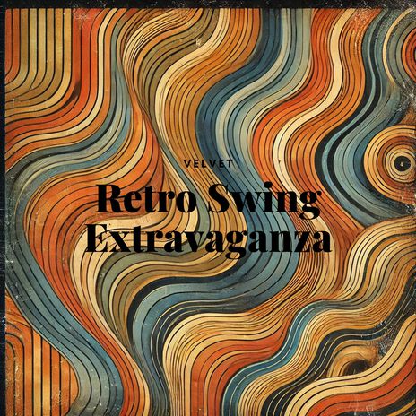 Retro Swing Extravaganza | Boomplay Music