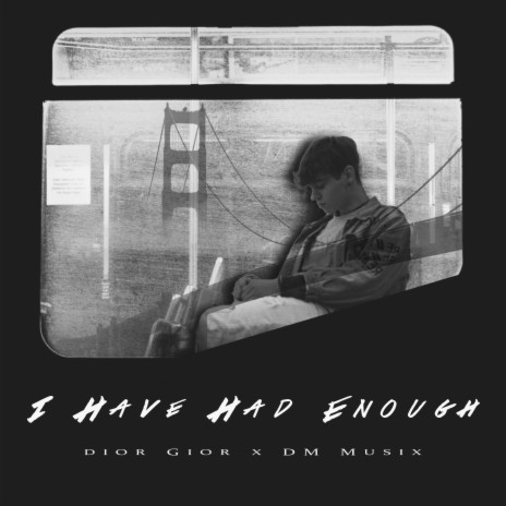 I Have Had Enough (feat. DM Musix) | Boomplay Music