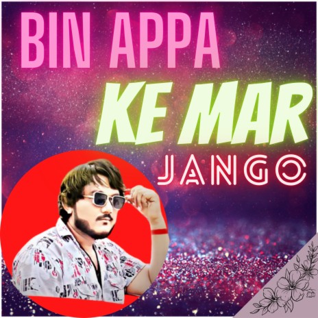 Bin Appa Ke Mar Jango | Boomplay Music