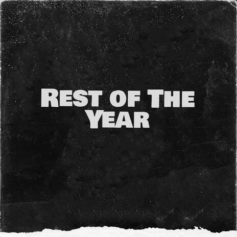 Rest of The Year | Boomplay Music