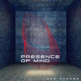 Presence of Mind