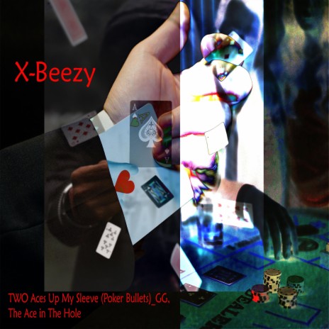 I Got An Ace Up My Sleeve ft. X-Beezy | Boomplay Music