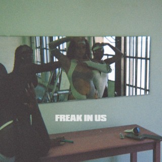 Freak in Us