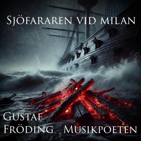 Sjöfararen vid milan (Text: Gustaf Fröding) | Boomplay Music