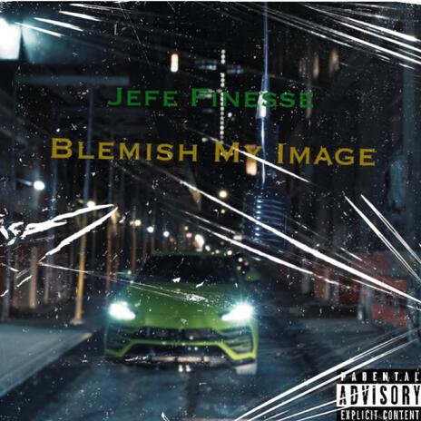 Blemish My Image | Boomplay Music