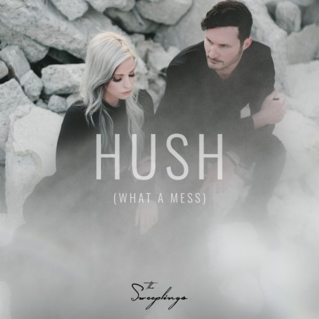 Hush (What a Mess) | Boomplay Music