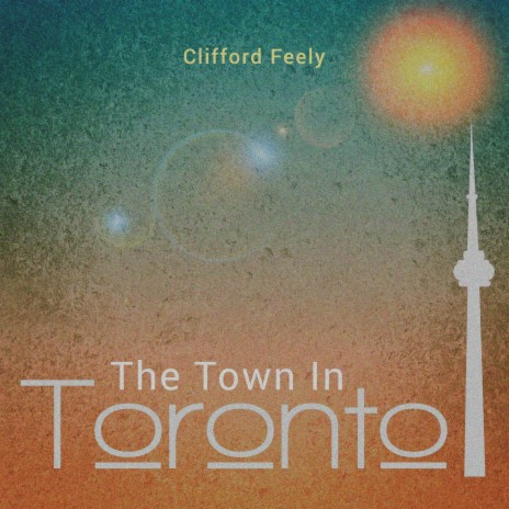 The Town In Toronto | Boomplay Music