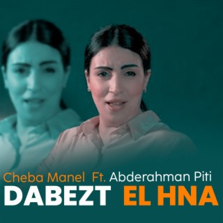 Dabezt El Hna Ft. Abderahman Piti