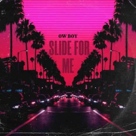 Slide for me | Boomplay Music