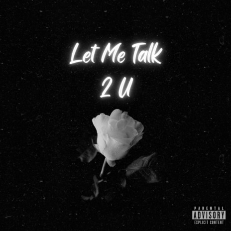 Let Me Talk 2 U ft. Conductor Williams | Boomplay Music