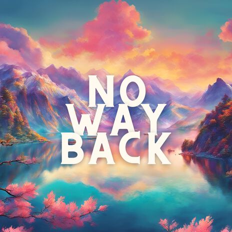 No Way Back | Boomplay Music