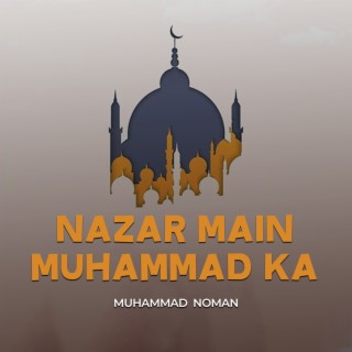 Nazar Main Muhammad Ka