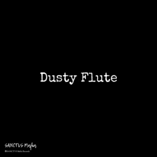 Dusty Flute