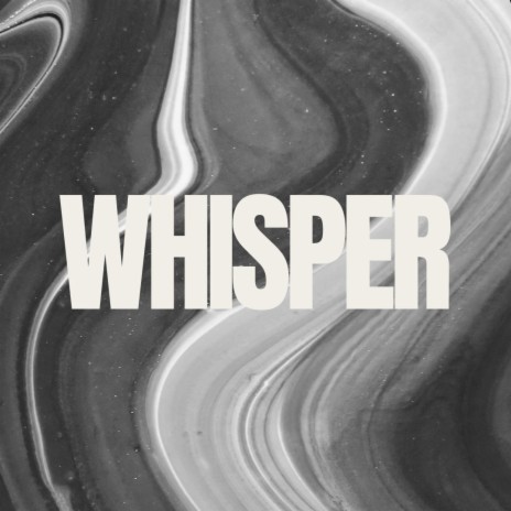 Whisper | Boomplay Music