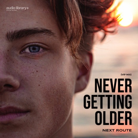 Never Getting Older (VIP MIX) | Boomplay Music