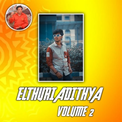 Elthuri Adithya Song 2 ft. Mana Hyderabadi Folk | Boomplay Music