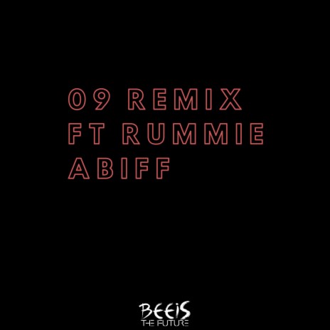 09 (Remix) ft. Rummie Abiff