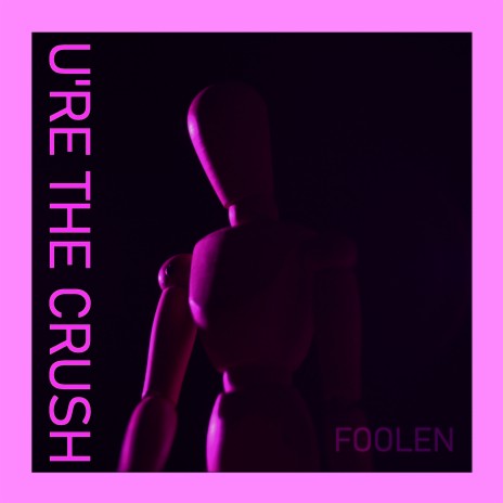 U're The Crush | Boomplay Music