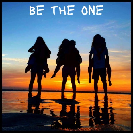 Be the one | Boomplay Music