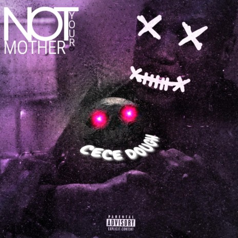 Not Your Mother | Boomplay Music