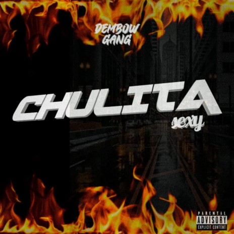 Chulita Sexy (feat. La Dembow Gang) | Boomplay Music