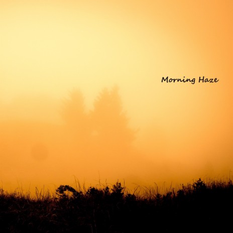 Morning Haze | Boomplay Music