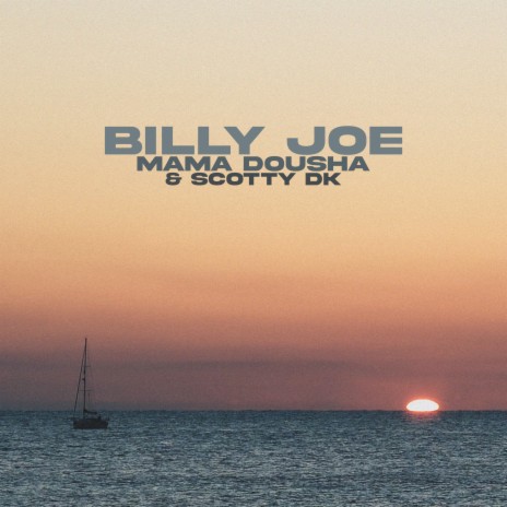 Billy Joe ft. Scotty DK | Boomplay Music