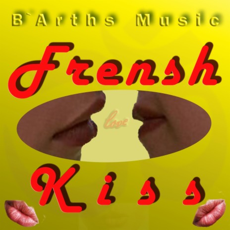 Frensh Kiss | Boomplay Music