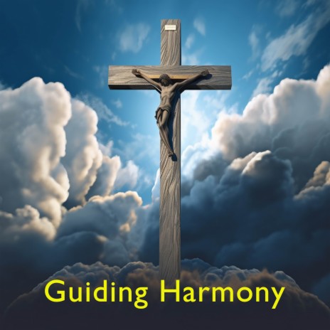 Guiding Harmony | Boomplay Music