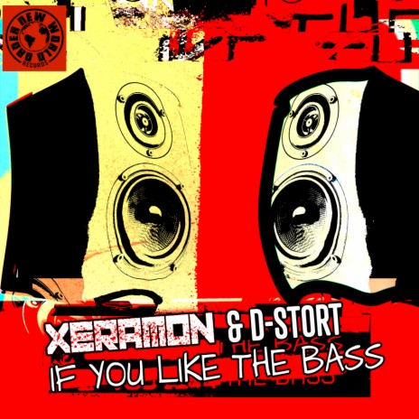 If You Like The Bass ft. D-Stort