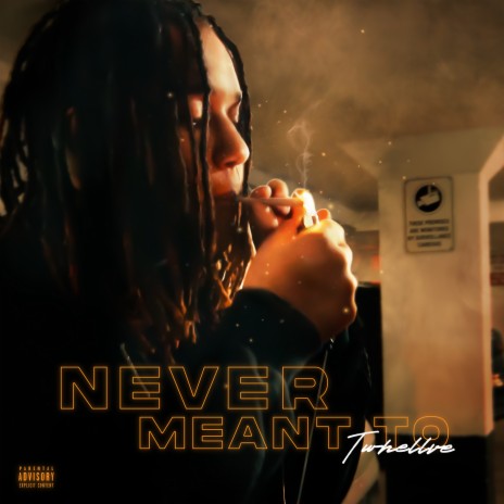 Never Meant To | Boomplay Music