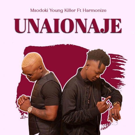 Unaionaje ft. Harmonize | Boomplay Music