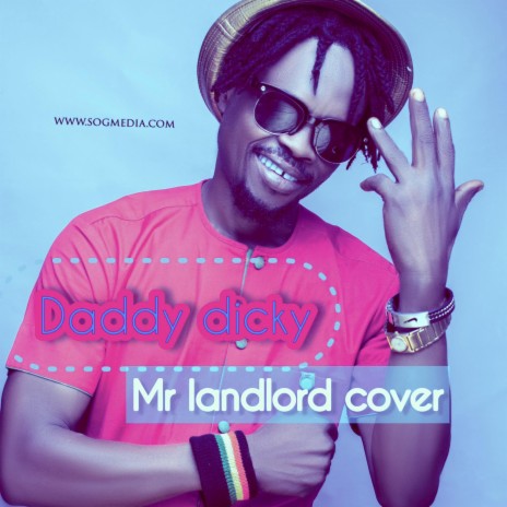 Mr landlord (Daddy dicky’s version) | Boomplay Music
