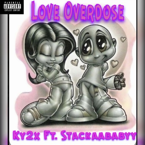 Love Overdose ft. Stackaababyy | Boomplay Music