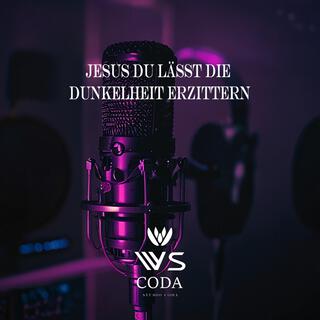 Jesus du lässt die Dunkelheit erzittern