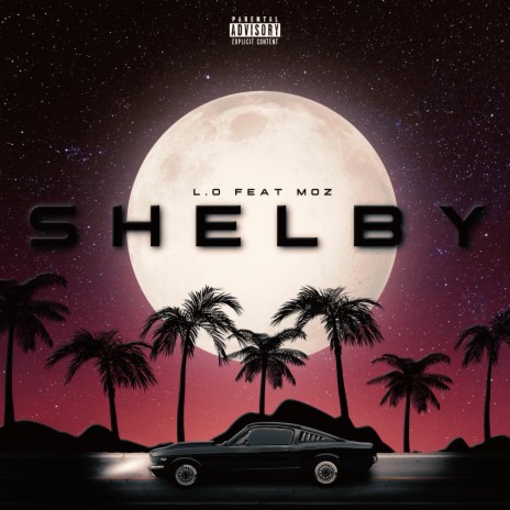 Shelby ft. MØZ | Boomplay Music