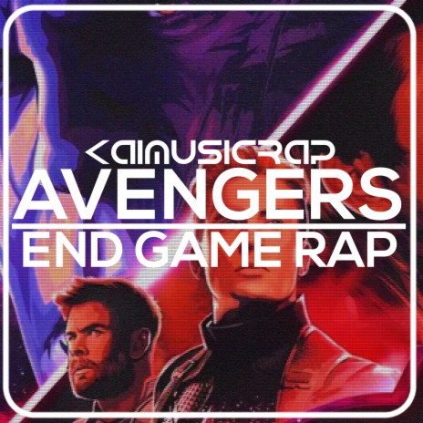 Avengers End Game Rap | Boomplay Music