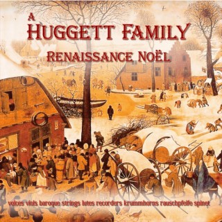 A Huggett Family Renaissance Noel