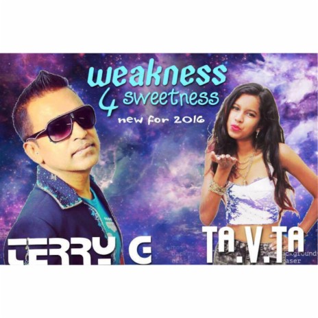 Weakness for Sweetness ft. Terry Gajraj | Boomplay Music