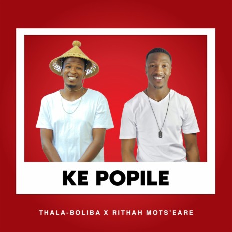 Ke Popile ft. Rithah Motseare