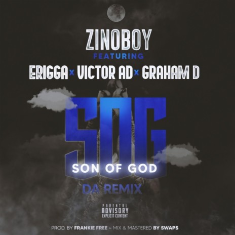 S.O.G DA REMIX (S.O.G REMIX) ft. Erigga Victor Ad Graham d | Boomplay Music