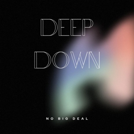 Deep down | Boomplay Music