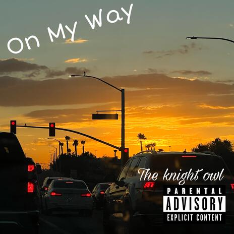 On My Way | Boomplay Music