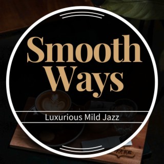 Luxurious Mild Jazz