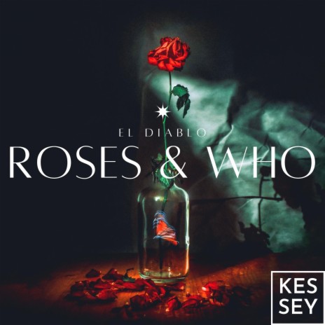 Roses & Who | Boomplay Music