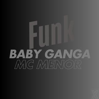 Baby gang Mc Menor Funk