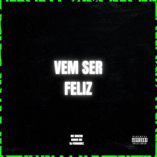 VEM SER FELIZ