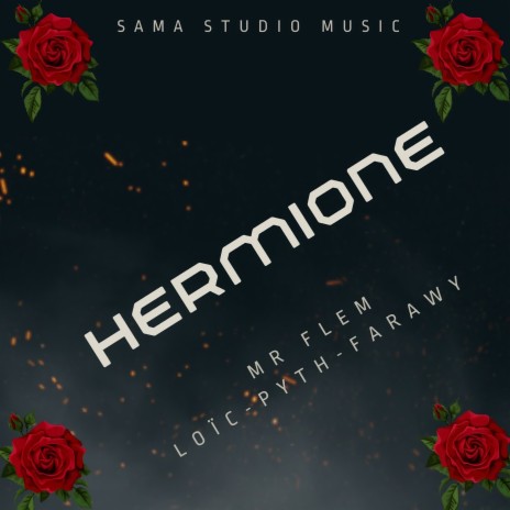 Hermione ft. FARAWY, Loïc & Pyth | Boomplay Music