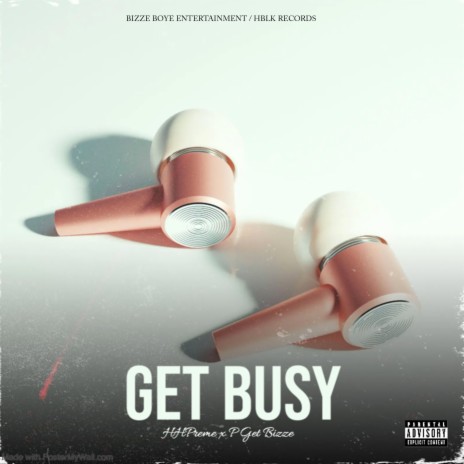 Get Busy ft. HHpreme | Boomplay Music