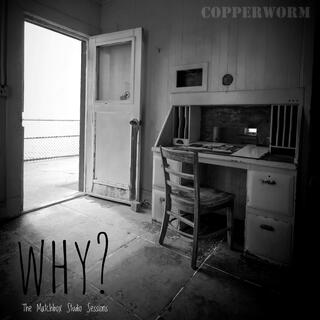 Why? (The Matchbox Studio Sessions)